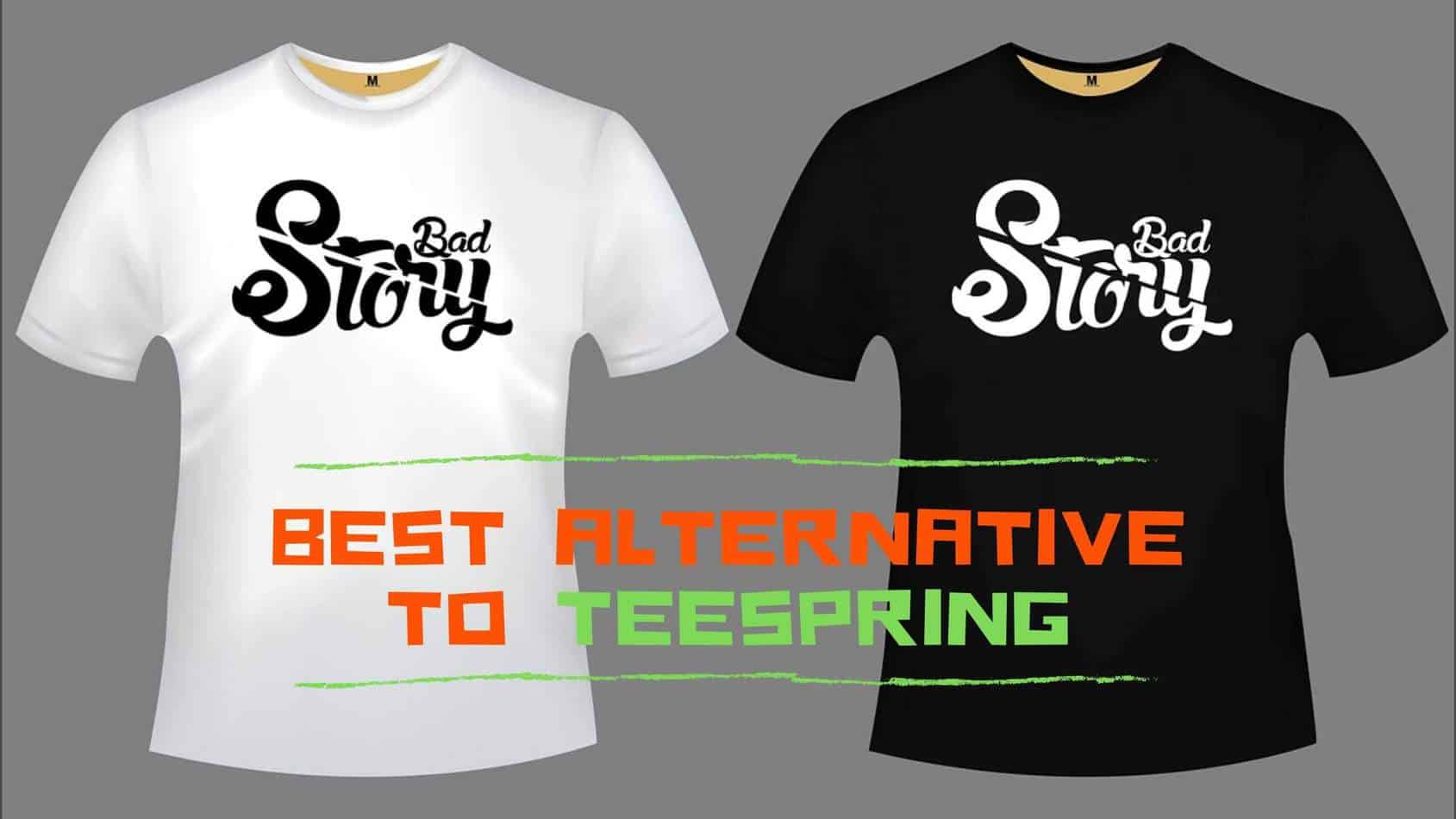 Alternative_to_Teespring Alternative to Teespring